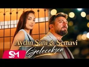 Aydin Sani & Semavi - Geleceksen
