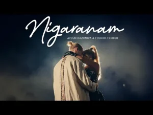 Aygün Kazımova & Fredrik Ferrier – Nigaranam