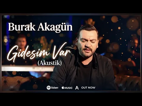 Burak Akagün - Gidesim Var video klibi