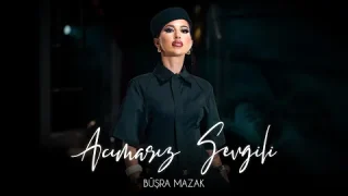 Büşra Mazak – Acımasız Sevgili