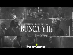 Dedublüman – Bunca Yıl