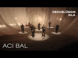 Dedublüman & Sıla – Acı Bal