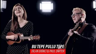 Dilan Ekinci & Paul Dwyer – BU TEPE PULLU TEPE
