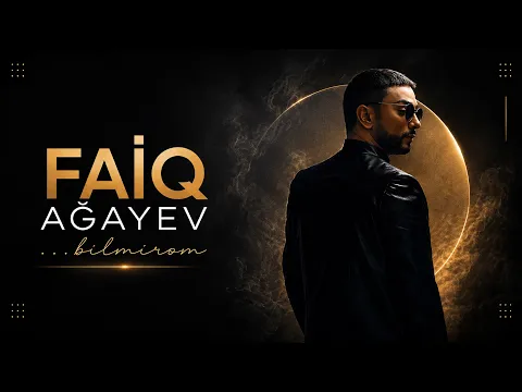 Faiq Ağayev - bilmirəm video klibi