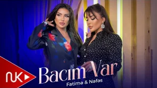 Fatimə Məmmədli - Bacım Var