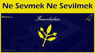 Fenerbahçe  - Ne Sevmek Ne Sevilmek