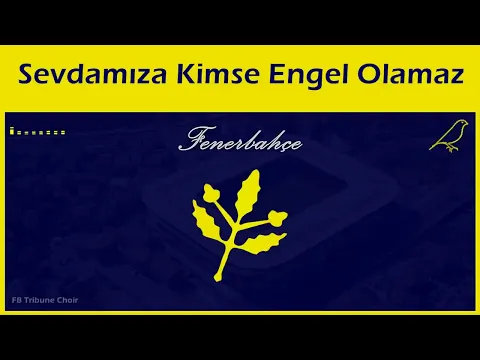 Fenerbahçe - Sevdamıza Kimse Engel Olamaz video klibi