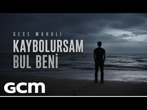 Gece Mahali - Kaybolursam Bul Beni video klibi