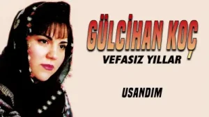 Gülcihan Koç - Usandım