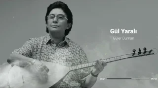 Güler Duman - Gül Yaralı