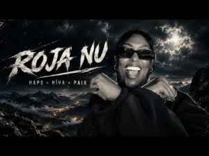 Hiva & Haps & PAIX – Roja Nu