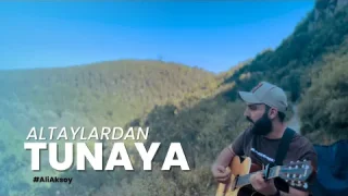 İlyas Öztürk – Altaylardan Tunaya