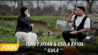 İsmet Jiyan & Esila Eyiol - Gule