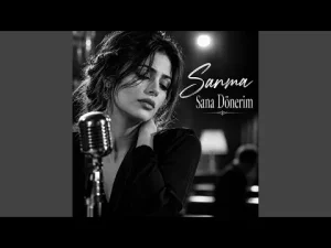 Kendimce Müzik – Sanma Sana Dönerim