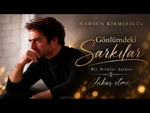 Mahsun Kırmızıgül - İnkar Etme