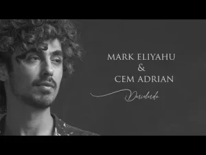 Mark Eliyahu & Cem Adrian – Derinlerde