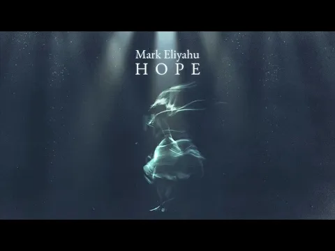 Mark Eliyahu - Hope video klibi