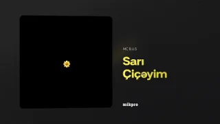 MC Bus – Sarı Çiçeyim