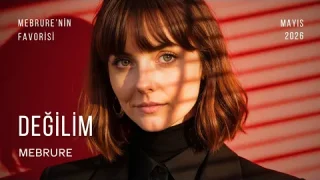 Mebrure – Değilim