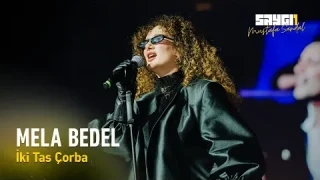 Mela Bedel – İki Tas Çorba
