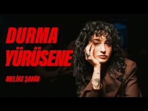 Melike Şahin – Durma Yürüsüne