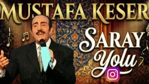 Mustafa Keser – Saray Yolu
