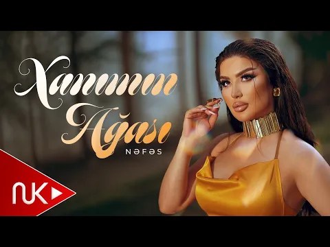 Nəfəs - Xanımın Ağası video klibi