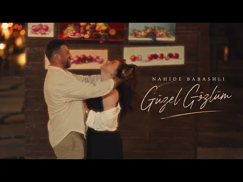 Nahide Babashlı - Güzel Gözlüm video klibi