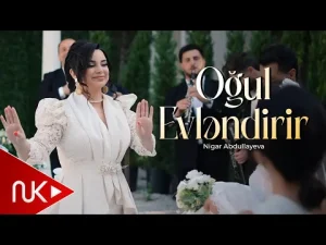 Nigar Abdullayeva - Oğul Evləndirir