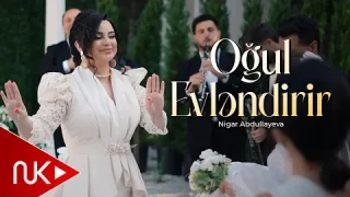 Nigar Abdullayeva - Oğul Evləndirir