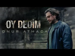 Onur Atmaca – Oy Dedim