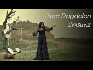 Pınar Dağdelen - Sivaslıyız