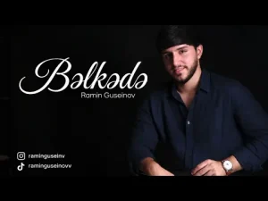 Ramin Hüseynov – Belke De