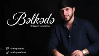 Ramin Hüseynov – Belke De