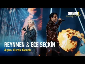 Reynmen & Ece Seçkin – Aşka Yürek Gerek Anlasana
