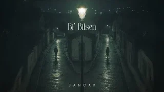 Sancak - Bi’ Bilsen