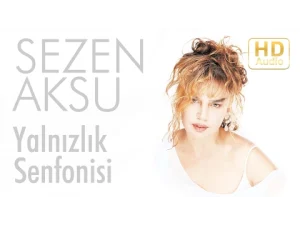 Sezen Aksu – Yalnizlik Senfonisi