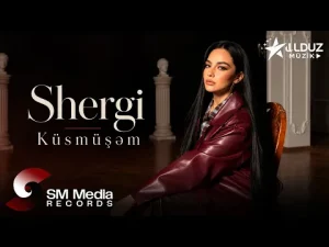 Shergi - Küsmüşəm