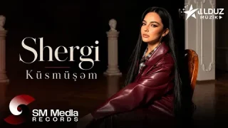 Shergi - Küsmüşəm
