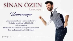 Sinan Özen – Umursamıyor