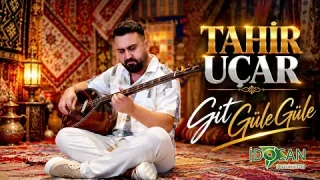 Tahir Uçar - Git Güle Güle