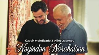 Uzeyir Mehdizade - Neyinden Narahatsan