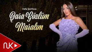 Vefa Serifova – Qara Gözlüm Maralım