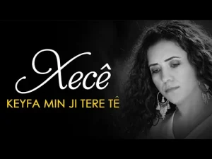 Xece – Keyfa Min Ji Tere Te