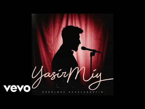 Yasir Miy - Dönülmez Uzaklardayım video klibi
