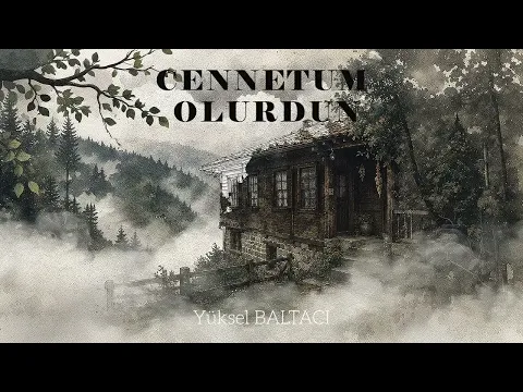 Yüksel Baltacı - CENNETUM OLURDUN video klibi