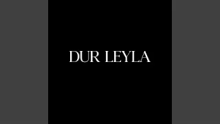 Zara - Dur Leyla